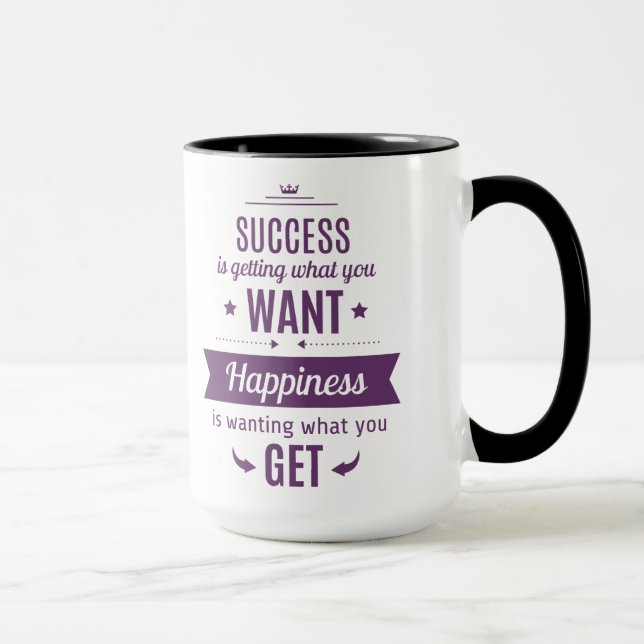 Success Is Getting What You Want Mug (Right)