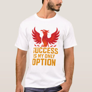 Success Is My Only Option – No Excuses Tshirt