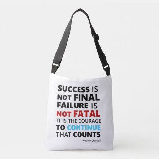 Success is not final failure is not fatal crossbody bag