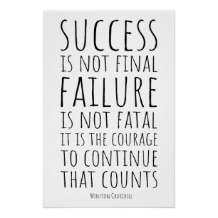 Success Is Not Final, Failure Is Not Fatal Poster