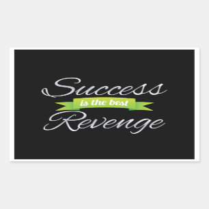 Success is the Best Revenge Rectangular Sticker
