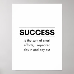 Success is the sum of small efforts - Motivational Poster