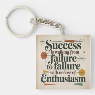 Success Is Walking From Failure To Failure Key Ring