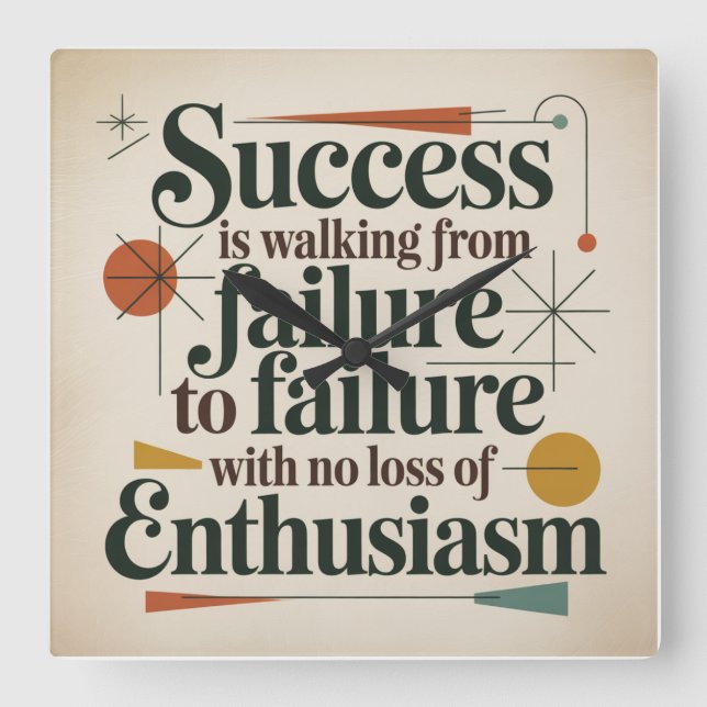 Success Is Walking From Failure To Failure Square Wall Clock (Front)