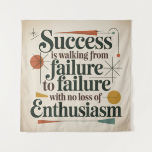 Success Is Walking From Failure To Failure Tapestry