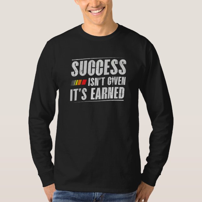Success Isn't Given It's Earned Runner Marathon Ap T-Shirt (Front)