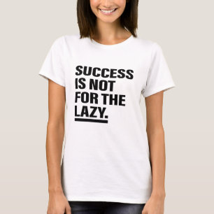 Success Mindset Art Inspiration Art Motivation Art T-Shirt