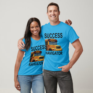 Success Navigator School Bus Driver T-Shirt