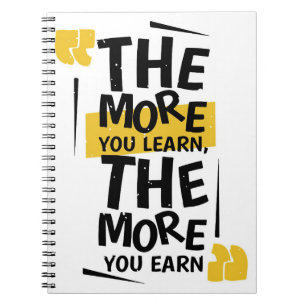 Success Quote The More You Learn Notebook