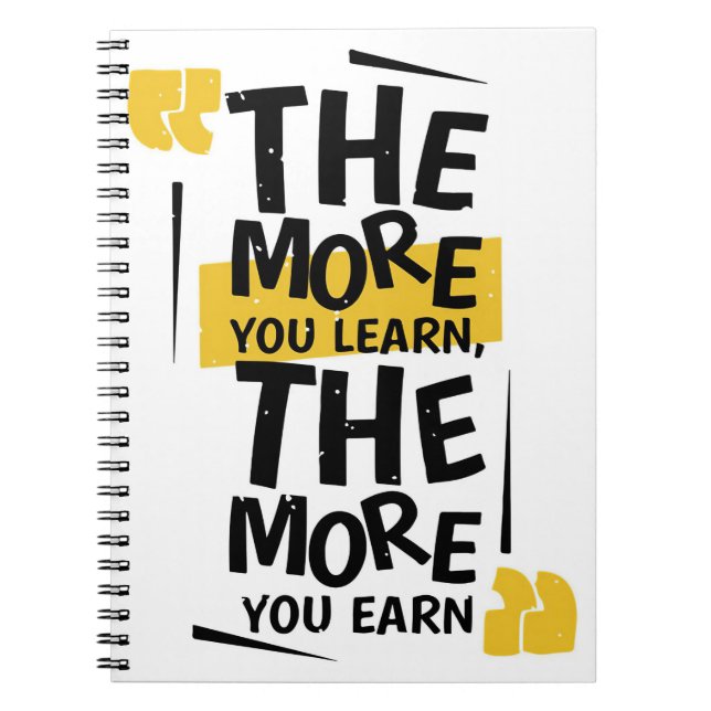 Success Quote The More You Learn Notebook (Front)