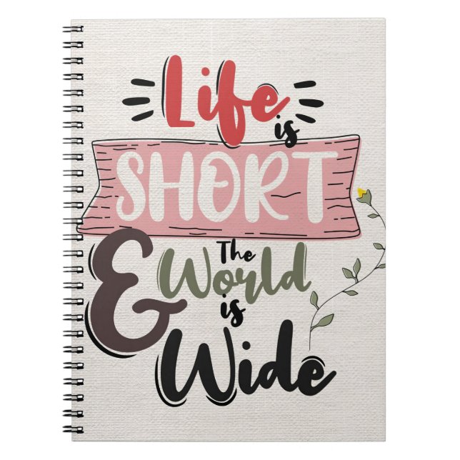 Success Quote The World Is Wide Notebook (Front)