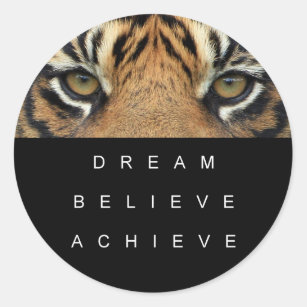 Success Quote Tiger Eyes Dream Believe Achieve Classic Round Sticker