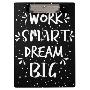 Success Quote Work Smart Dream Big Clipboard