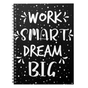 Success Quote Work Smart Dream Big Notebook