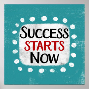 Success Starts Now Poster Wall Art