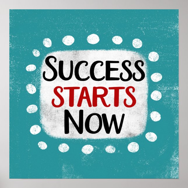 Success Starts Now Poster Wall Art (Front)