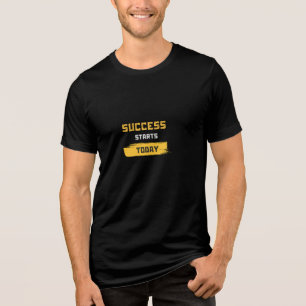 success starts today Tri-Blend shirt