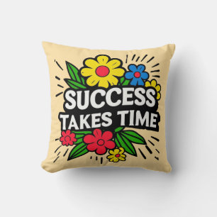 SUCCESS TAKES TIME CUSHION