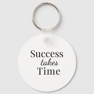Success Takes Time - Motivational Quote Sticker  Key Ring