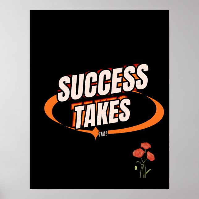 Success Takes Time – Stay Patient Stay Consistent Poster (Front)