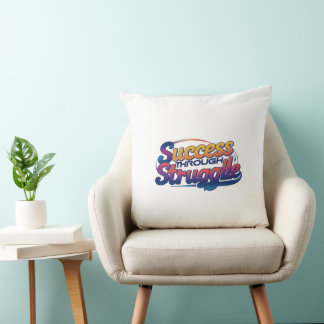 success through sruggle cushion