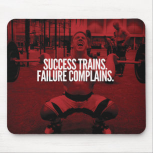 Success Trains Failure Complains. Gym Motivational Mouse Pad