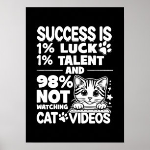 Success vs Cat Videos - Funny Cute Motivational Poster