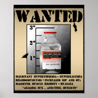 Succinylcholine Most Wanted Poster
