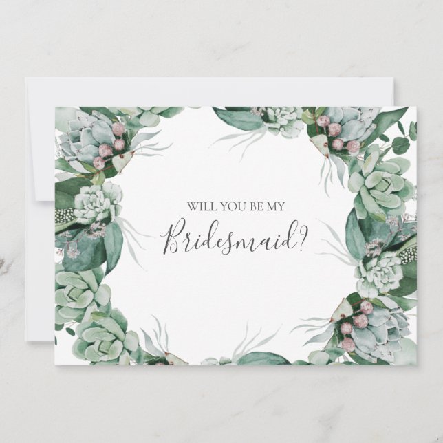 Succulent Greenery | Bridesmaid Proposal Card (Front)