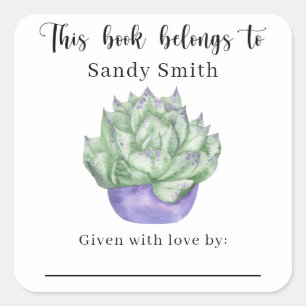 Succulent plan - This book belongs to with message Square Sticker