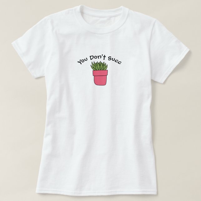 Succulent Pun Basic T-Shirt (Design Front)