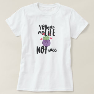 Succulent Pun T-Shirt