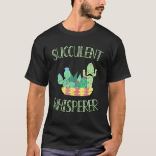 Succulent Whisperer Thorn Flower Plant Gardener T-Shirt