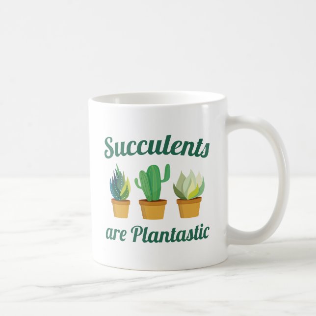 Succulents Are Plantastic Coffee Mug (Right)