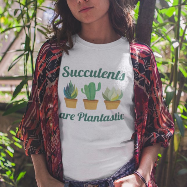 Succulents Are Plantastic T-Shirt (Succulents are plantastic t-shirt)