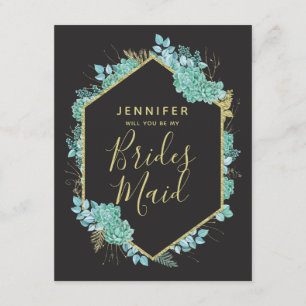 Succulents Gold Frame Will You Be My Bridesmaid Invitation