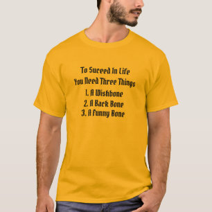 Suceed In Life T-Shirt