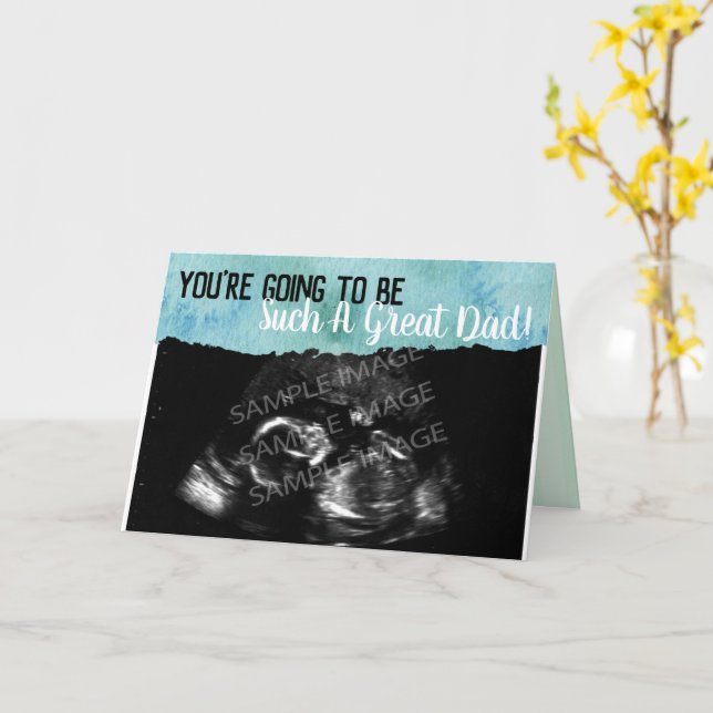 Such A Great Dad - Custom Ultrasound Photo Card (Yellow Flower)