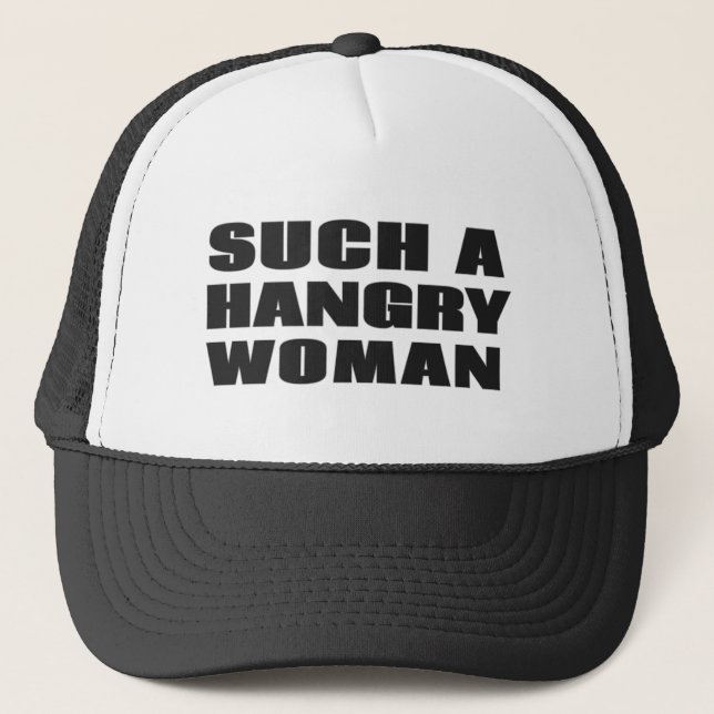 Such a Hangry Woman Trucker Hat (Front)