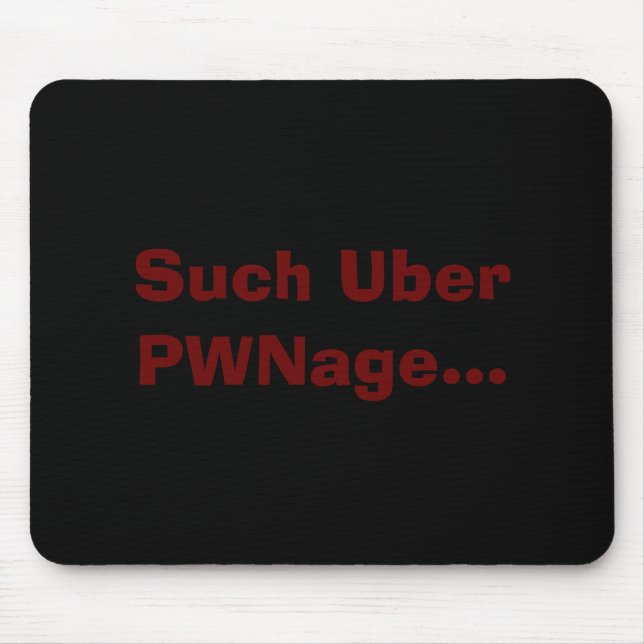 Such Uber PWNage... Mouse Pad (Front)