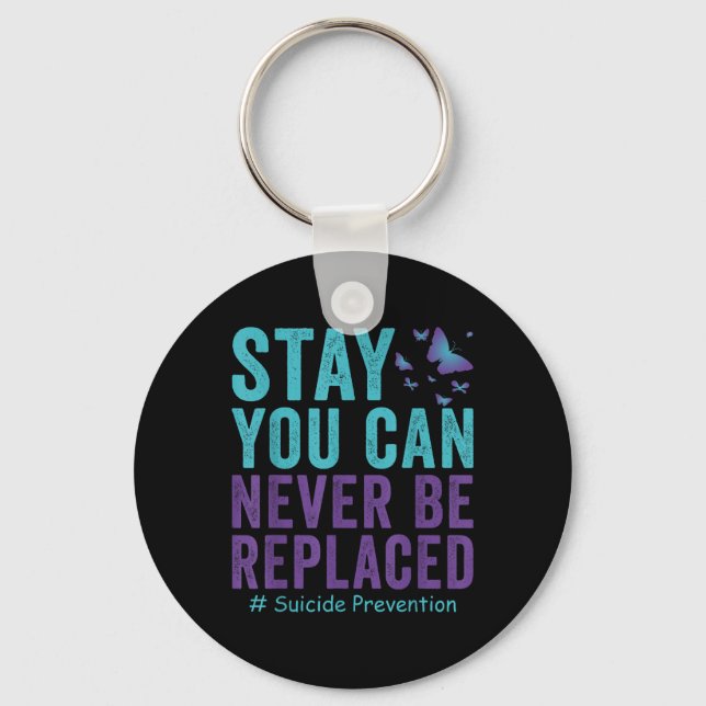 Sucide Prevention Awareness Never Be Replaced Butt Key Ring (Front)
