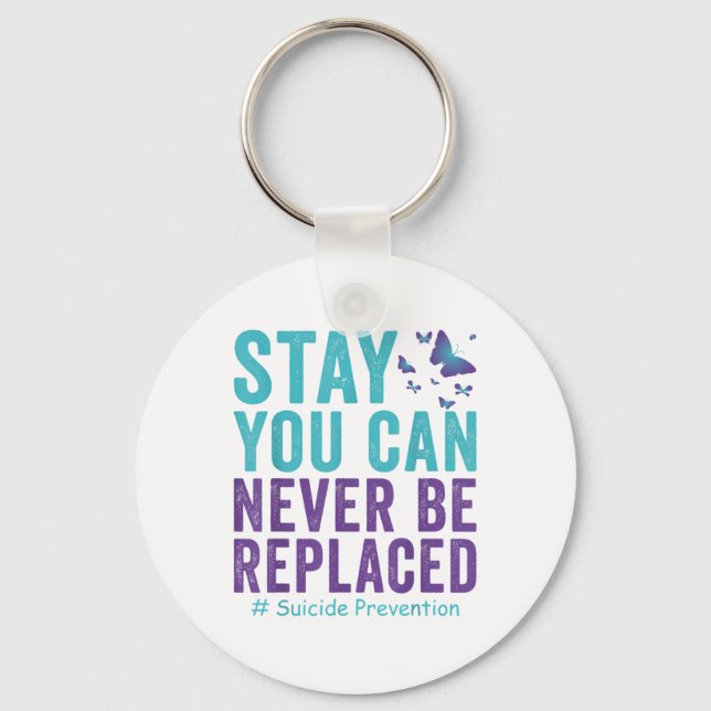 Sucide Prevention Awareness Never Be Replaced Butt Key Ring (Front)