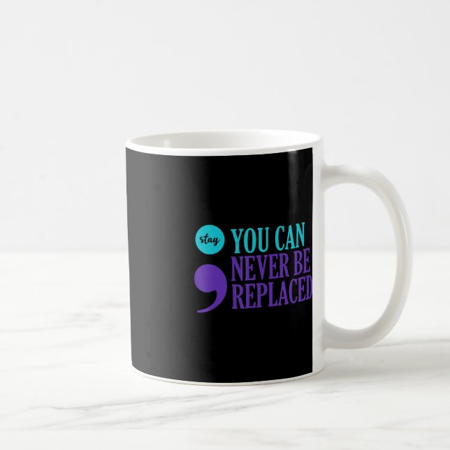 Sucide Prevention Awareness Never Be Replaced Semi Coffee Mug (Right)
