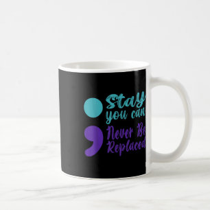 Sucide Prevention Awareness Never Be Replaced Semi Coffee Mug