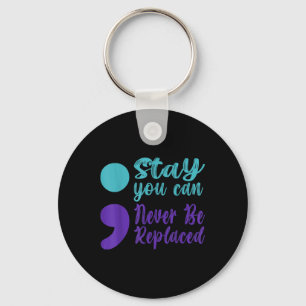 Sucide Prevention Awareness Never Be Replaced Semi Key Ring