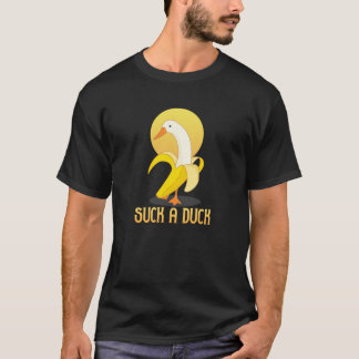 suck a duck, banana duck, funny shirt