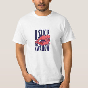 Suck and Swallow T-Shirt