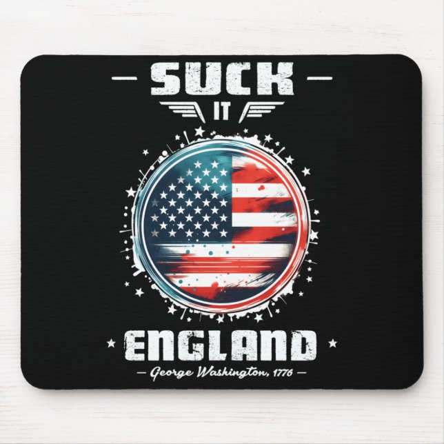 Suck England Funny 4th Of July Founding Father Mouse Pad (Front)