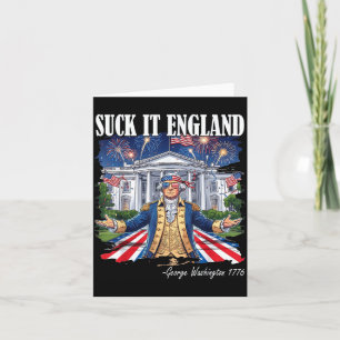 Suck England Funny 4th Of July George Washington Card