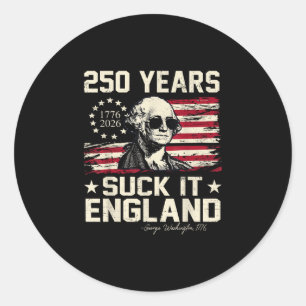 Suck england funny 4th of july george washington classic round sticker